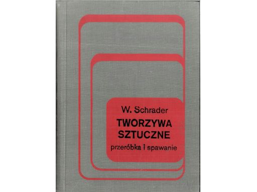 Schrader - tworzywa sztuczne przeróbka i spawanie