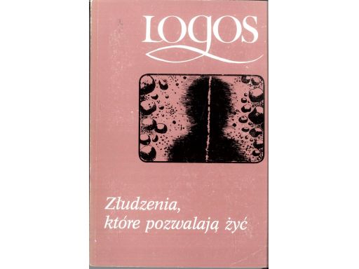 Złudzenia, które pozwalają żyć praca zbiorowa s11