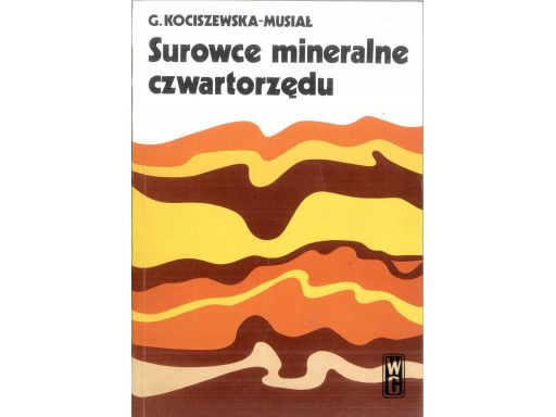 Kościszewska-musiał surowce mineralne czwartorzędu