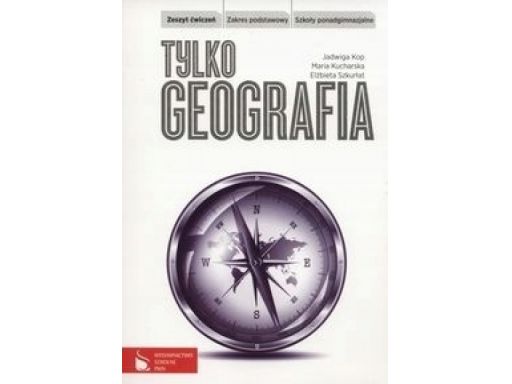 Tylko geografia zeszyt ćwiczeń zp 2011