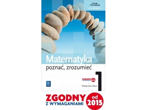 Matematyka poznać, zrozumieć 1 podręcznik zp 2015