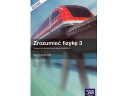 Zrozumieć fizykę 3 podręcznik zr