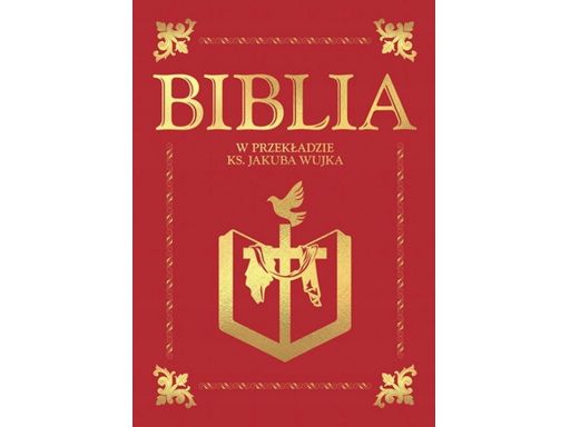 Biblia w przekładzie ks. jakuba wujka nowe wydanie