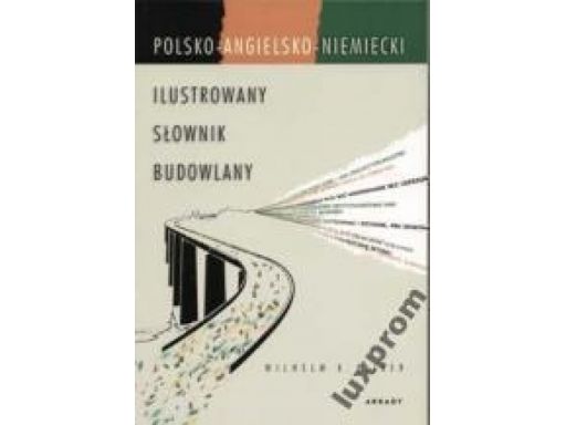 Ilustrowany słownik budowlany pol-ang-niem arkady