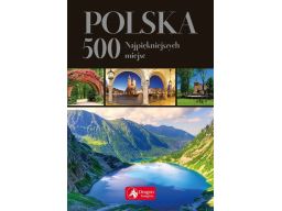 Polska 500 najpiękniejszych miejsc e.ressel j.bąk